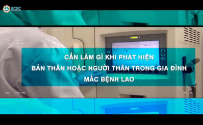 (HCDC-Clip) - Cần làm gì khi phát hiện bản thân hoặc người thân mắc bệnh Lao?